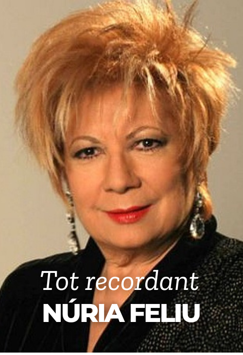 Tot recordant Núria Feliu